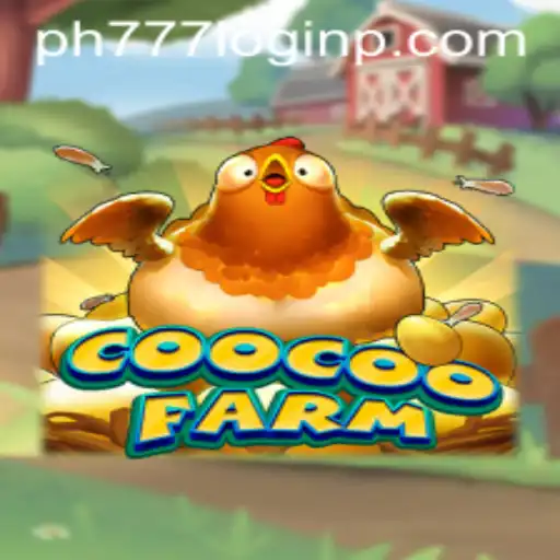 Exploring CooCooFarm: A Comprehensive Guide with Key Insights on PH777 Login