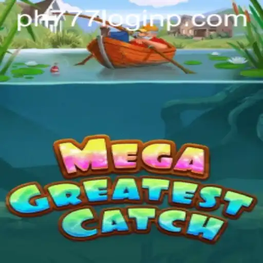 MegaGreatestCatch: A Deep Dive into the Exciting Gaming Experience