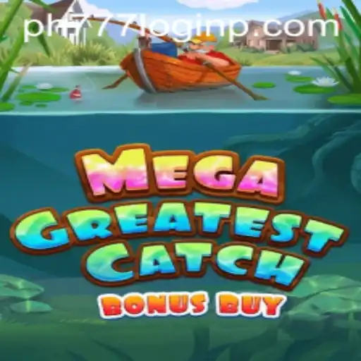 Mastering MegaGreatestCatchBonusBuy: A Thrilling Adventure Awaits