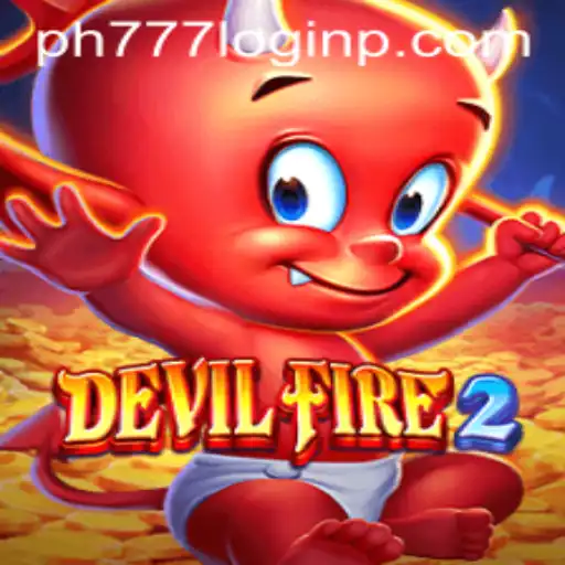 Exploring the Exciting World of DevilFire2 and Understanding ph777 Login