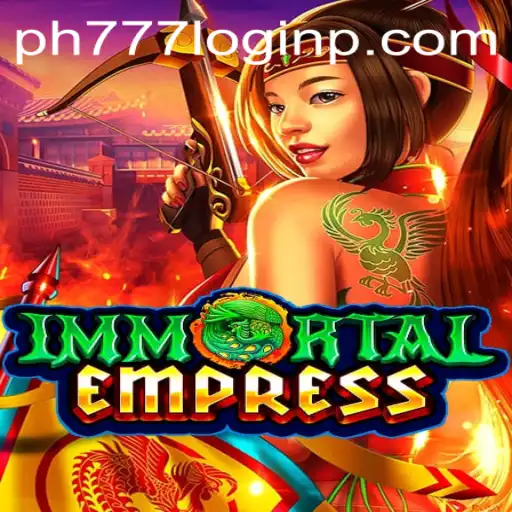 ImmortalEmpress: Unveiling a New Era in Gaming with ph777 Login